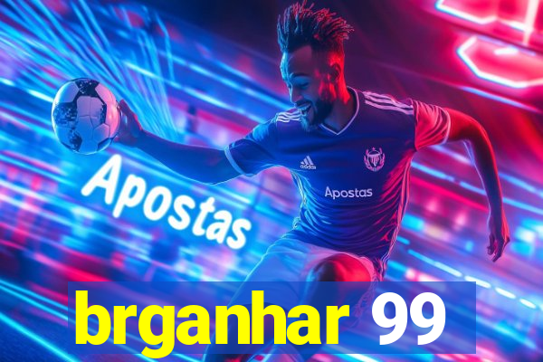 brganhar 99